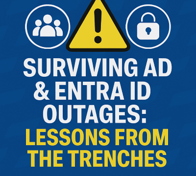 Surviving AD & Entra ID Outages